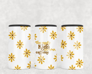 Too Many Kids Not Enough Caffeine  Steel can hugger - optional speaker (Style: Speaker)